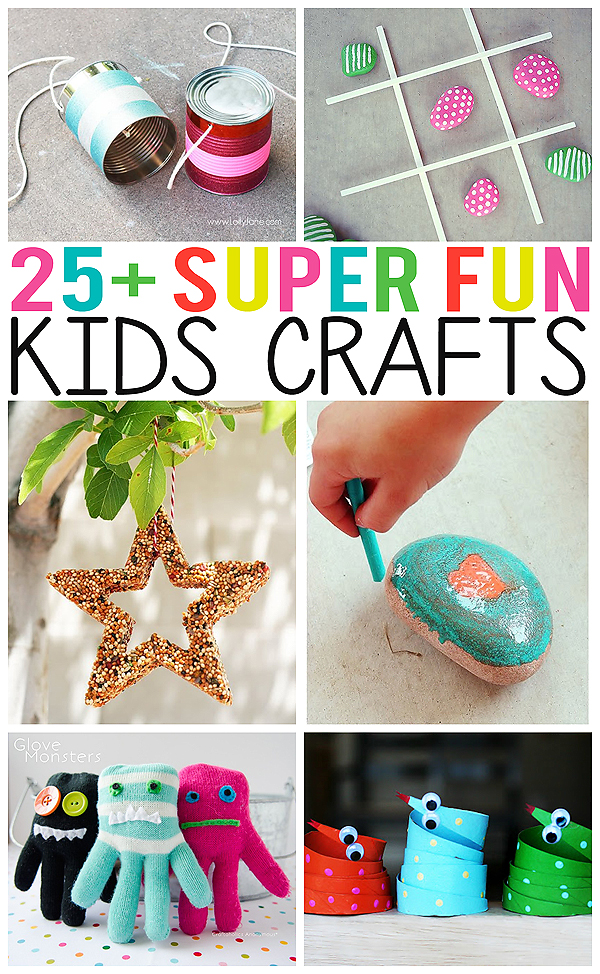 25+ Super Fun Kids Crafts Eighteen25