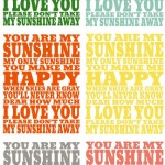 You Are My Sunshine Print