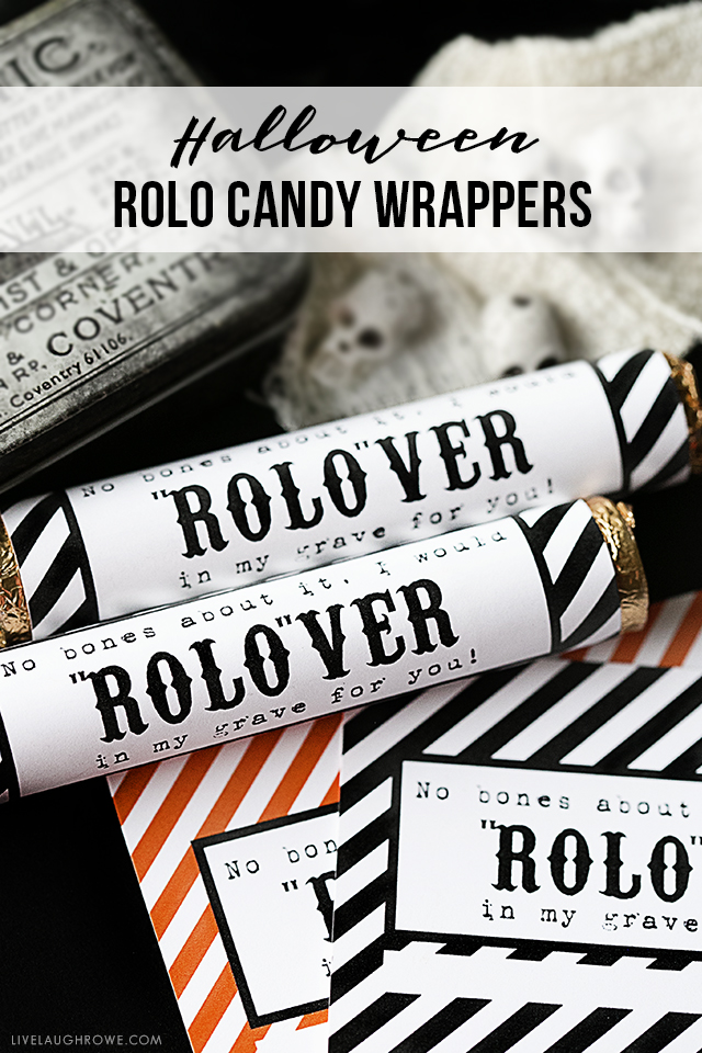 "No bones about it, I would ROLO-VER in my grave for you!" A fun printable Halloween Rolo Candy Wrapper that is perfect for your festive favors, class parties and more!